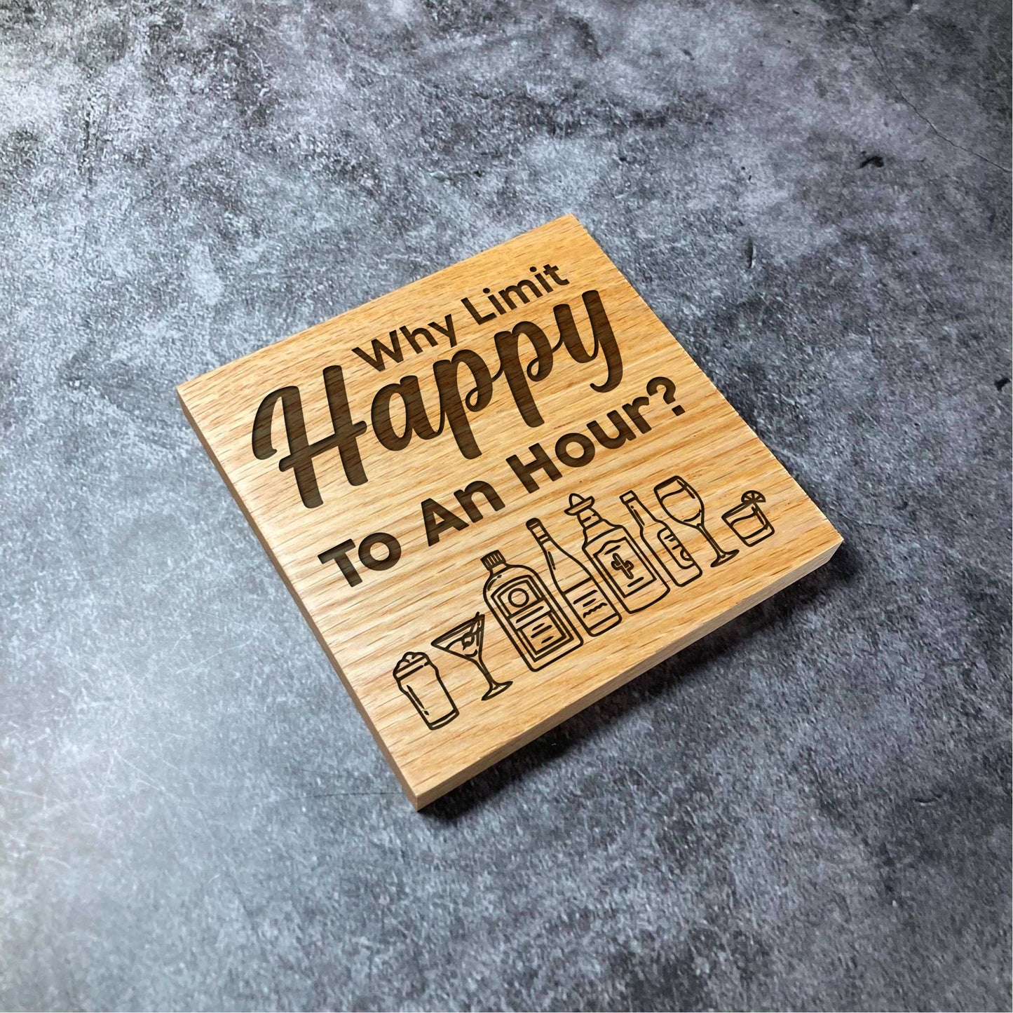 Happy Hour Coaster - Why Limit Happy Hour Bar Coasters - Deluxe Varnished Oak - Alcohol Drinks Party Bar - Laser Engraved