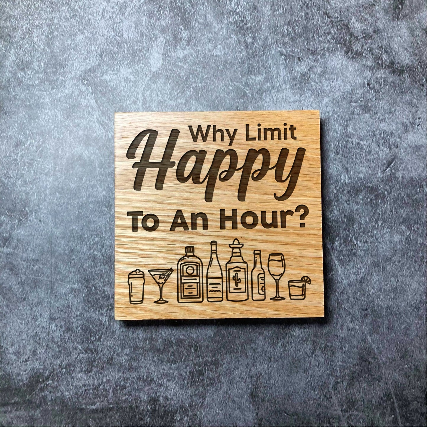 Happy Hour Coaster - Why Limit Happy Hour Bar Coasters - Deluxe Varnished Oak - Alcohol Drinks Party Bar - Laser Engraved