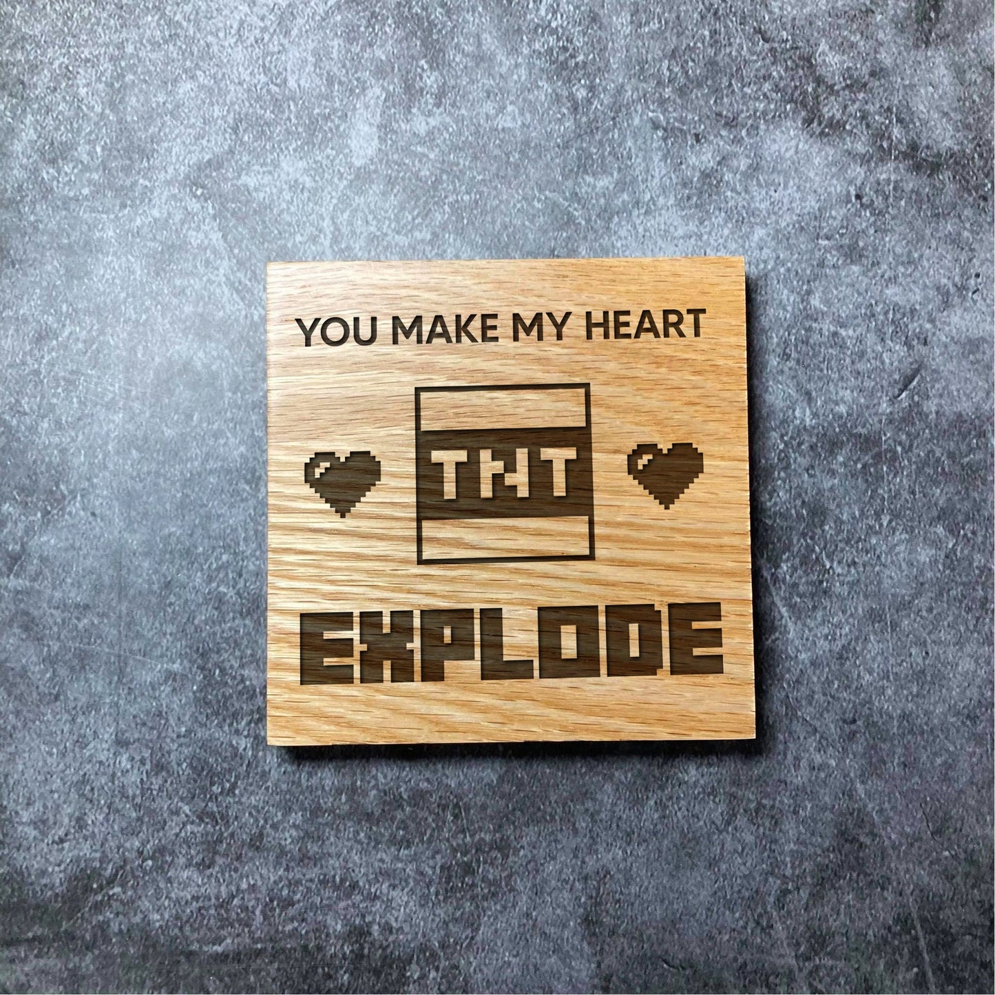 Minecraft TNT Coaster - You Make My Heart EXPLODE Couples Minecraft Coasters - Square Wood Deluxe Varnished Oak - Gaming Gamer Retro Pixel