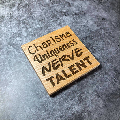 RuPaul Drag Race Coaster Charisma Uniqueness Nerve Talent - Deluxe Varnished Oak - Drag Race Quote - Laser Engraved Square Wood Coasters