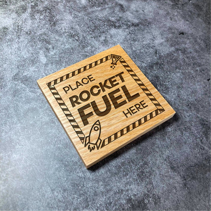 Science Coaster 'Place ROCKET FUEL Here' - Deluxe Varnished Oak - School Teacher Engineer Chemistry - Laser Engraved Square Wood Coasters