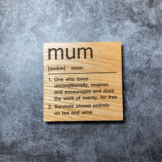 Mum Definition Coaster - Deluxe Varnished Oak Wood - Funny Dictionary Word Meaning - Laser Engraved Square Wood Coasters - Home Decor