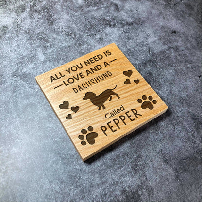 Custom Pet Dog Coaster - Deluxe Varnished Oak - All You Need Is Love - Personalised Pet Name & Breed - Laser Engraved Square Wood Coasters