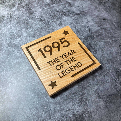 Custom Year Of The Legend Coaster - ANY YEAR - Deluxe Varnished Oak Wood - Birth Year - Personalised Laser Engraved Square Wood Coasters