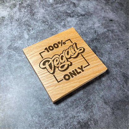 100% Vegan Only Coaster - Deluxe Varnished Oak Wood - Vegan Drinks Only Typography - Laser Engraved Square Wood Coasters - Vegan Gift